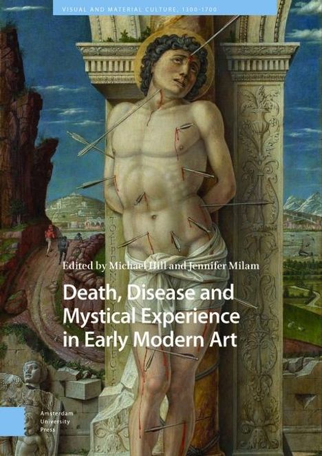 Death, Disease and Mystical Experience in Early Modern Art, Buch