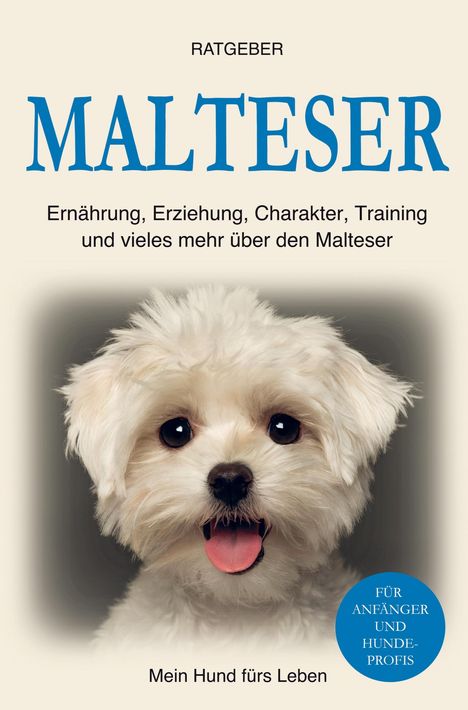 Mein Hund fürs Leben Ratgeber: Malteser, Buch