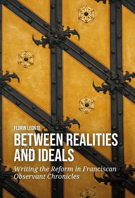Florin Leonte: Between Realities and Ideals, Buch