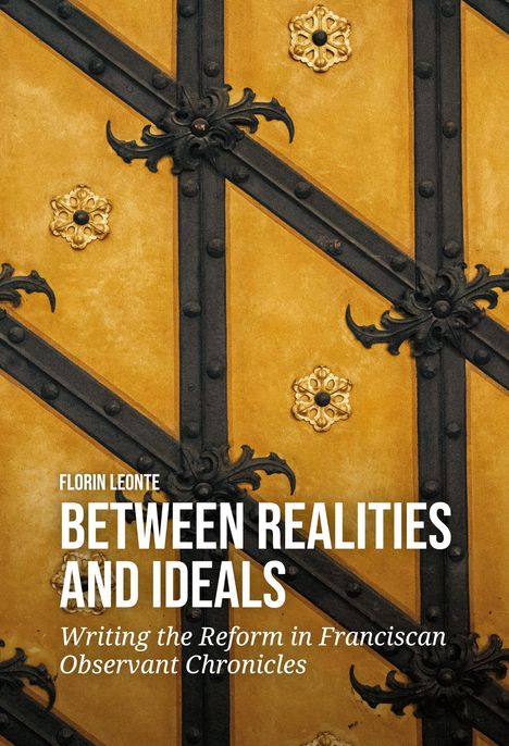 Florin Leonte: Between Realities and Ideals, Buch