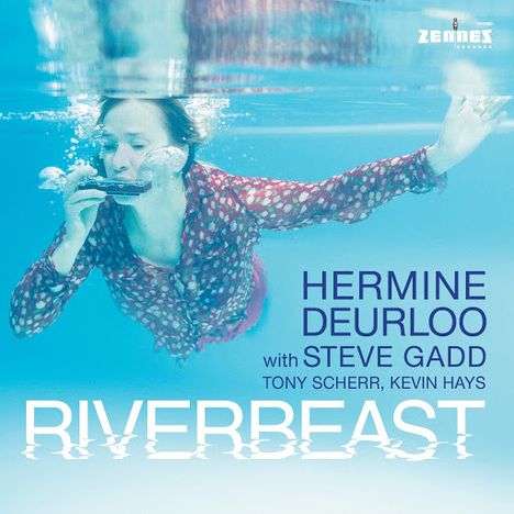 Hermine Deurloo &amp; Steve Gadd: Riverbeast, CD