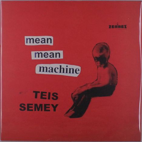 Teis Semey (2. Hälfte 20. Jahrhundert): Mean Mean Machine, LP
