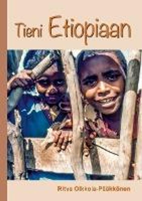 Ritva Olkkola-Pääkkönen: Tieni Etiopiaan, Buch