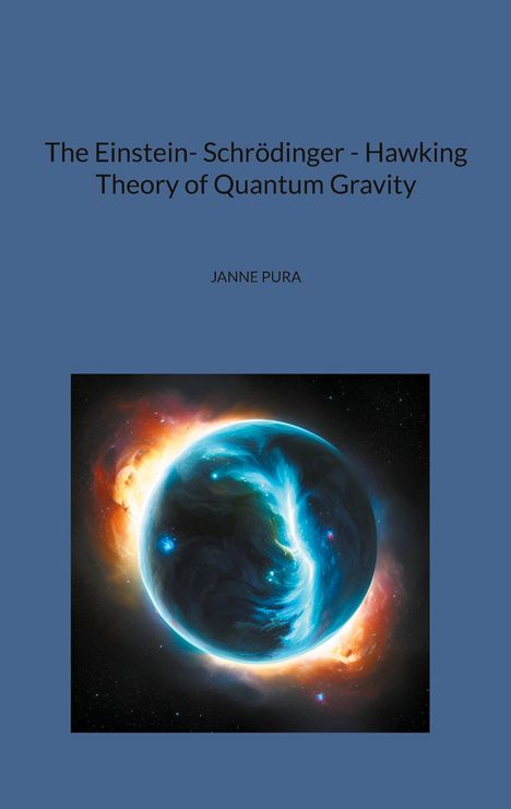 The Einstein- Schrödinger - Hawking Theory of Quantum Gravity, Buch