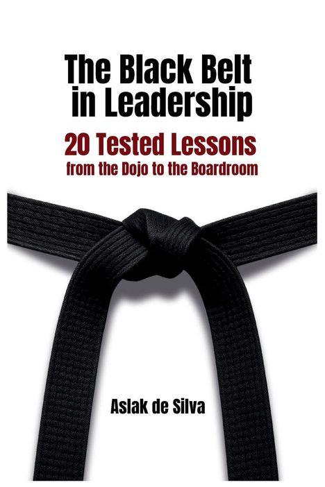 Aslak de Silva: The Black Belt in Leadership, Buch