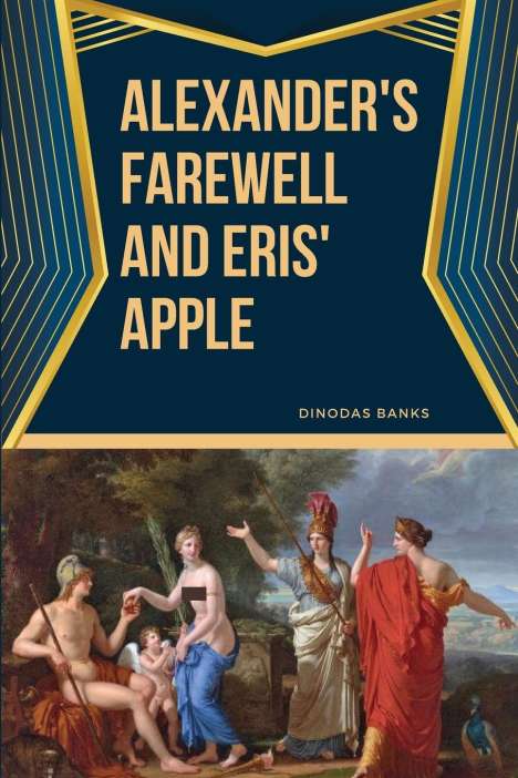 Dinodas Banks: Alexander's Farewell and Eris' Apple, Buch
