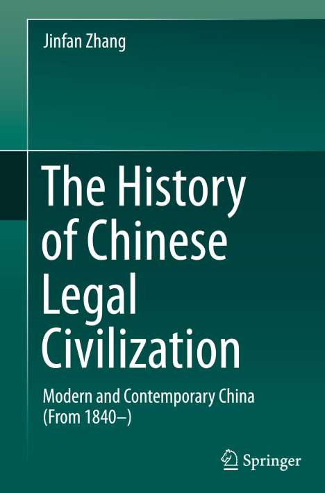 Jinfan Zhang: The History of Chinese Legal Civilization, Buch