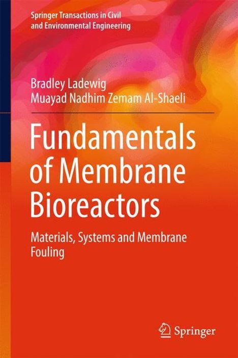 Muayad Nadhim Zemam Al-Shaeli: Fundamentals of Membrane Bioreactors, Buch