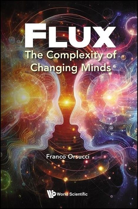 Franco F Orsucci: Flux: The Complexity of Changing Minds, Buch