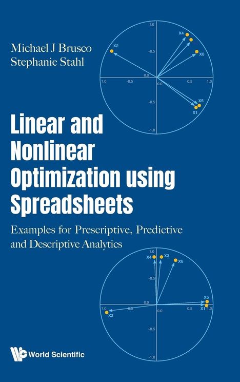 Michael J Brusco: Linear and Nonlinear Optimization Using Spreadsheets: Examples for Prescriptive, Predictive and Descriptive Analytics, Buch