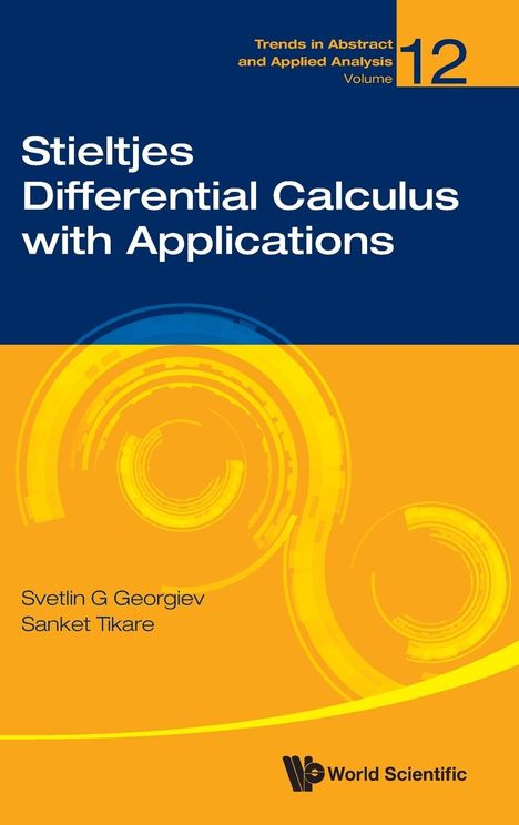 Sanket Tikare Svetlin G Georgiev: Stieltjes Differential Calculus With Applications, Buch