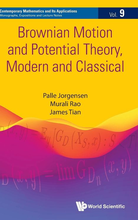 Murali Rao James Tian Palle Jorgensen: Brownian Motion And Potential Theory, Modern And Classical, Buch