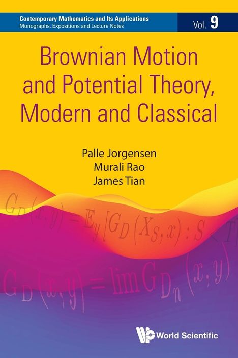 Murali Rao James Tian Palle Jorgensen: Brownian Motion And Potential Theory, Modern And Classical, Buch