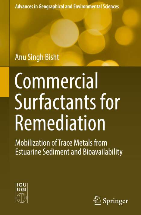Anu Singh Bisht: Commercial Surfactants for Remediation, Buch
