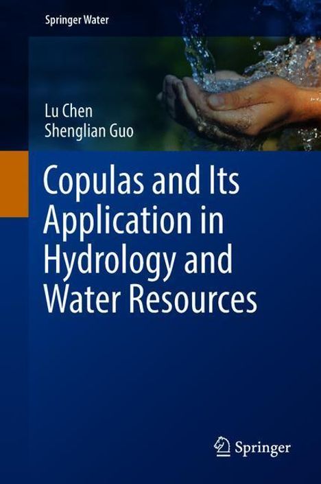 Shenglian Guo: Copulas and Its Application in Hydrology and Water Resources, Buch