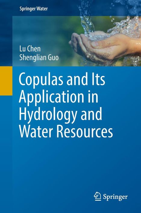 Shenglian Guo: Copulas and Its Application in Hydrology and Water Resources, Buch