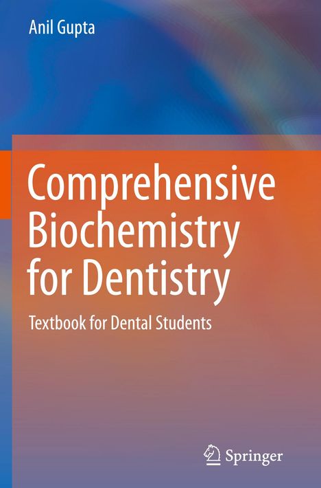 Anil Gupta: Comprehensive Biochemistry for Dentistry, Buch