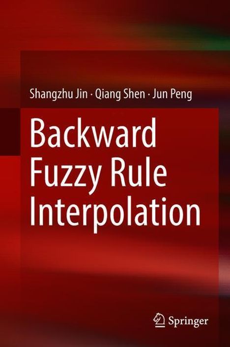 Shangzhu Jin: Backward Fuzzy Rule Interpolation, Buch