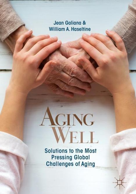 William A. Haseltine: Aging Well, Buch