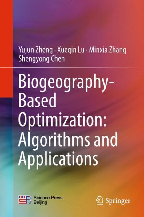 Yujun Zheng: Biogeography-Based Optimization: Algorithms and Applications, Buch