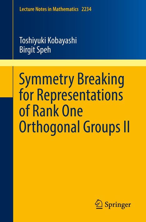 "Symmetry Breaking for Representations of Rank One Orthogonal Groups II," Autoren: Toshiyuki Kobayashi, Birgit Speh.