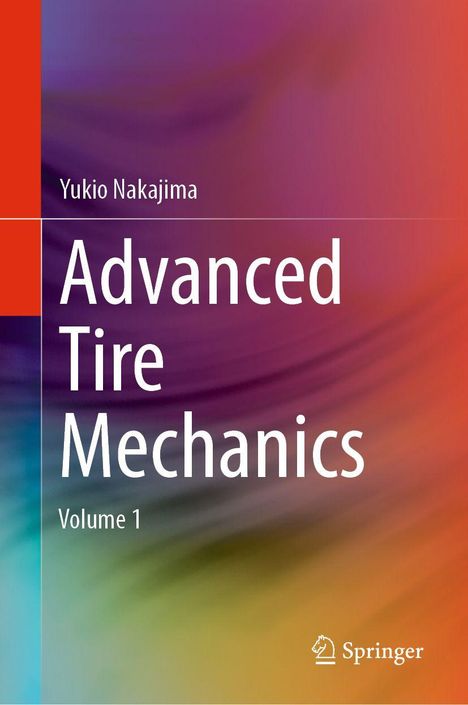 Oben steht "Yukio Nakajima", darunter der Titel "Advanced Tire Mechanics", "Volume 1". Hintergrund: bunte Farbmischung.