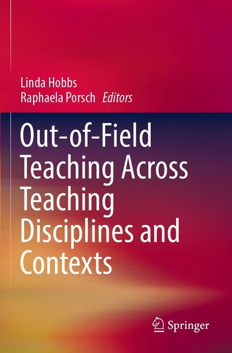 Buchtitel: "Out-of-Field Teaching Across Teaching Disciplines and Contexts", Herausgeber: Linda Hobbs, Raphaela Porsch. Verwischter Farbverlauf.