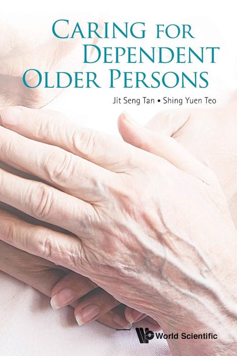 Jit Seng Tan: Caring for Dependent Older Persons, Buch