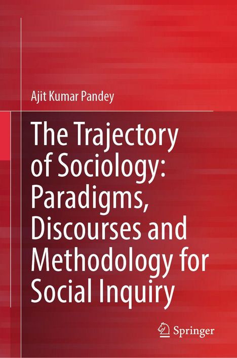 Titel: "The Trajectory of Sociology: Paradigms, Discourses and Methodology for Social Inquiry". Roter Hintergrund. Springer-Logo unten rechts.