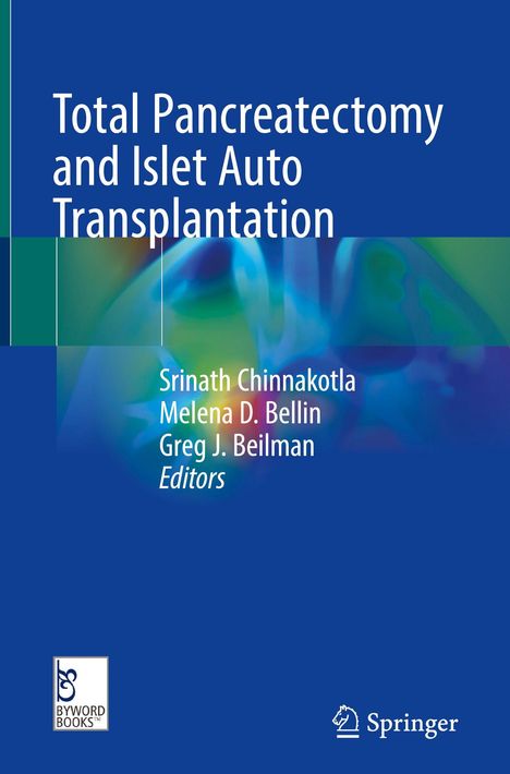 Titel: "Total Pancreatectomy and Islet Auto Transplantation". Namen der Herausgeber: Srinath Chinnakotla, Melena D. Bellin, Greg J. Beilman. Unten links zwei Logos.