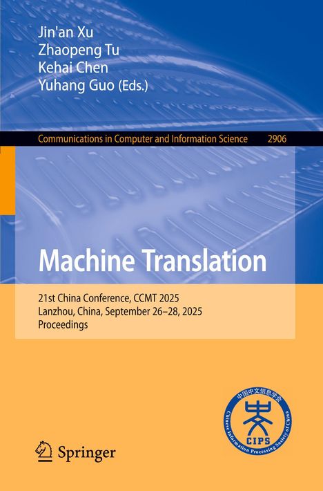 „Machine Translation“, 21st China Conference, CCMT 2025, Lanzhou, China, 26.-28. September 2025. Blaue Muster, gelber Hintergrund.