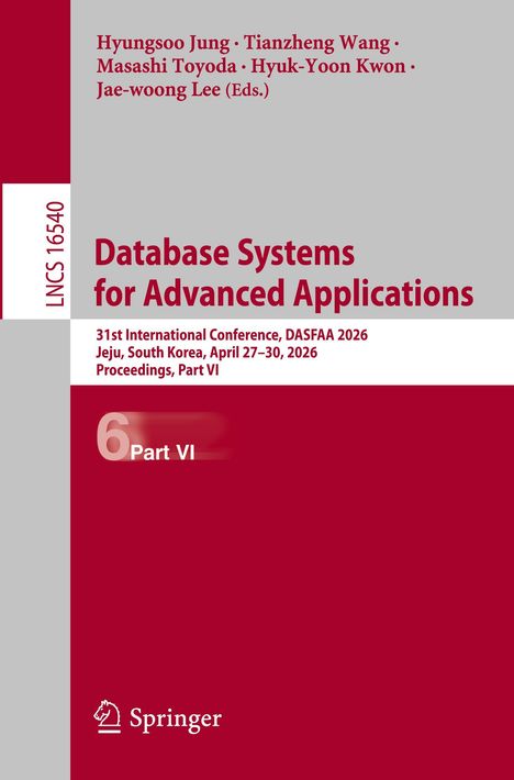 „Database Systems for Advanced Applications, 31st International Conference, Jeju, South Korea, April 27–30, 2026.“