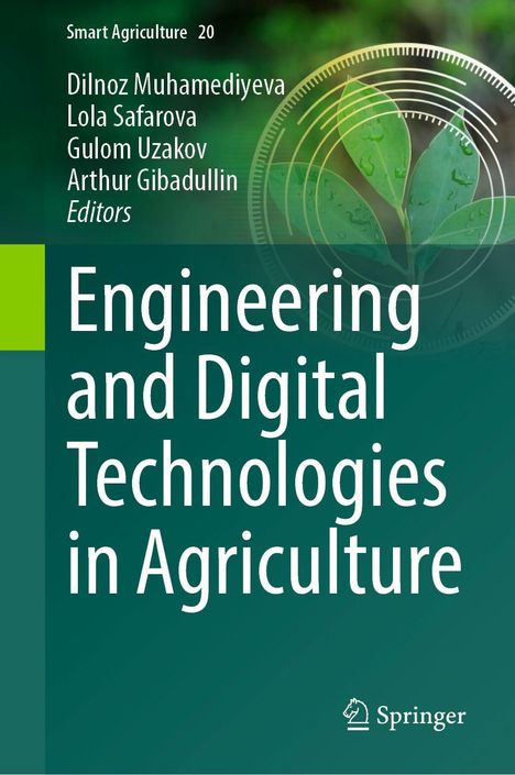 „Engineering and Digital Technologies in Agriculture“. Autoren: Dilnoz Muhamediyeva, Lola Safarova, Gulom Uzakov, Arthur Gibadullin. Logo unten.