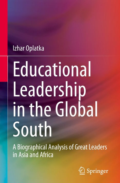 Titel: "Educational Leadership in the Global South". Autor: Izhar Oplatka. Hintergrund: Bunte Farbverläufe. Springer-Logo.