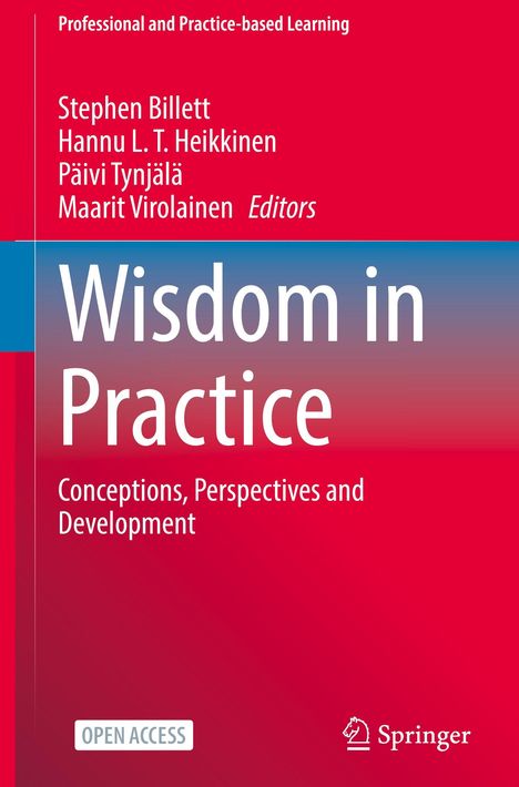 Titel: "Wisdom in Practice". Autoren: Stephen Billett, Hannu L. T. Heikkinen, Päivi Tynjälä, Maarit Virolainen. Springer-Logo.