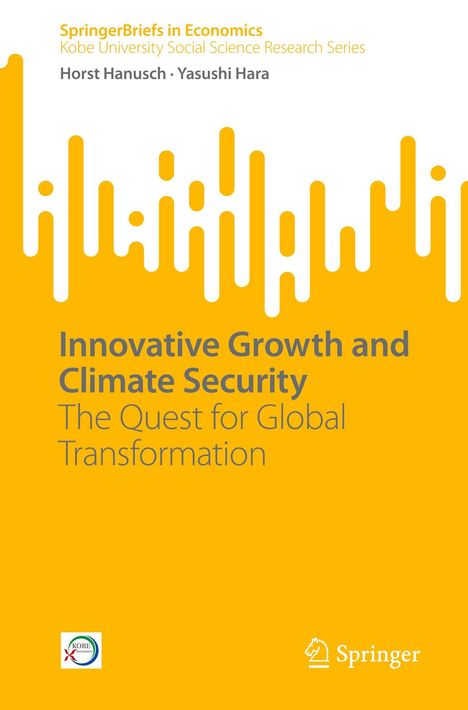 "SpringerBriefs in Economics", Titel: "Innovative Growth and Climate Security. The Quest for Global Transformation". Gelbe Grafik.
