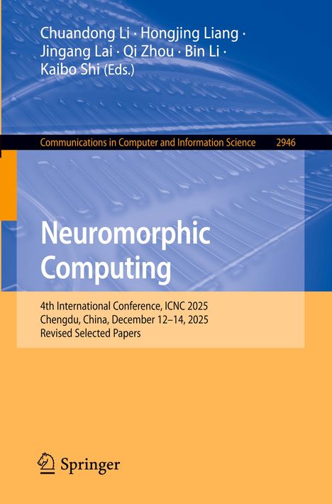"Neuromorphic Computing, 4th Int. Conf. ICNC 2025, Chengdu. Springer-Logo unten, blau-orange Hintergrund."
