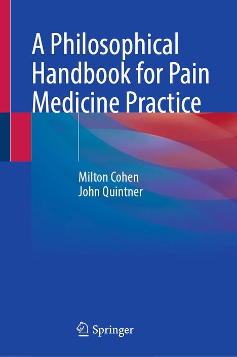 Text: "A Philosophical Handbook for Pain Medicine Practice," Autoren: Milton Cohen, John Quintner. Blau mit abstrakten Formen.