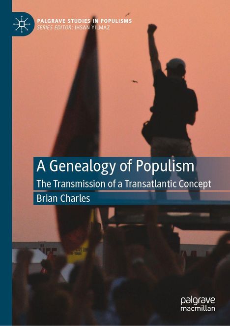 Titel: "A Genealogy of Populism" von Brian Charles. Silhouette einer jubelnden Menge, Person hebt die Faust im Vordergrund.