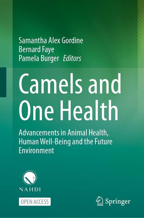 Samantha Alex Gordine, Bernard Faye, Pamela Burger. "Camels and One Health." Grüner Hintergrund, Logos unten.