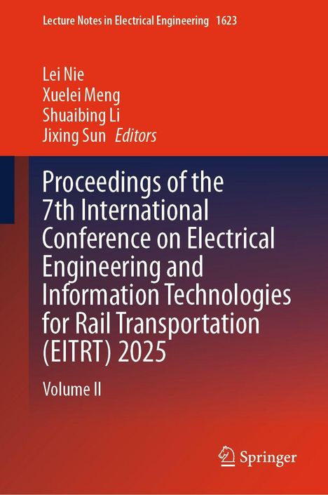 Titel: Proceedings of the 7th International Conference on Electrical Engineering. Autoren: Lei Nie, Xuelei Meng.