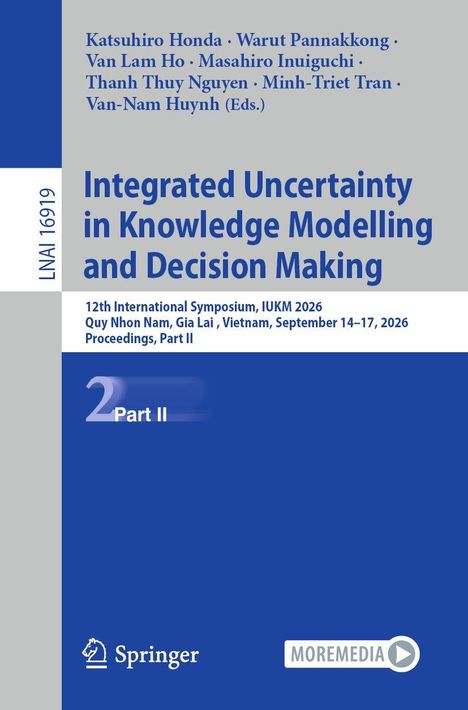"Integrated Uncertainty in Knowledge Modelling and Decision Making" LNAI 16919, Springer-Logo, MOREMEDIA-Logo.