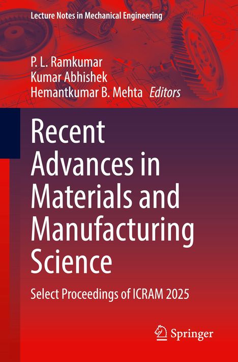 „Recent Advances in Materials and Manufacturing Science“, bearbeitet von P. L. Ramkumar, Kumar Abhishek, Hemantkumar B. Mehta. Illustration mit Zahnrädern.