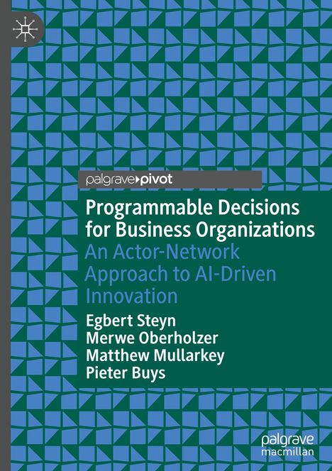 Titel: "Programmable Decisions for Business Organizations". 
Autor*innen: Egbert Steyn, Merwe Oberholzer, Matthew Mullarkey, Pieter Buys. 

Blau-grünes geometrisches Muster im Hintergrund.