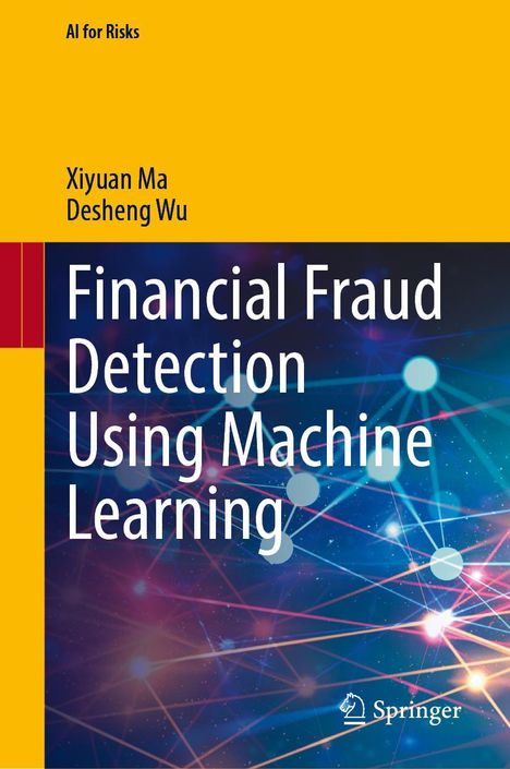 Xiyuan Ma: Financial Fraud Detection Using Machine Learning, Buch