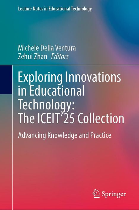 Exploring Innovations in Educational Technology: The ICEIT'25 Collection, Buch
