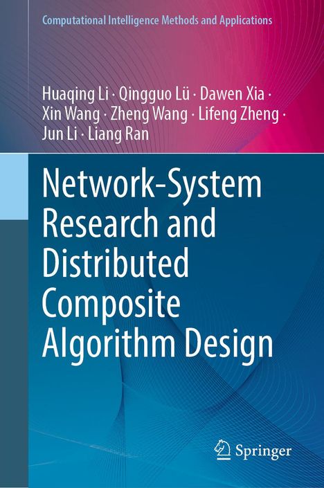 Huaqing Li: Network-System Research and Distributed Composite Algorithm Design, Buch