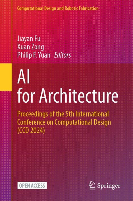 "AI for Architecture. Proceedings of the 5th International Conference on Computational Design (CCD 2024)."

Der Hintergrund ist rot mit gelben und weißen Texten in verschiedenen Größen. Ein Springer-Logo und ein "OPEN ACCESS"-Hinweis sind unten.