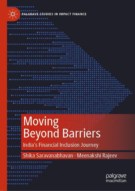 „Moving Beyond Barriers: India's Financial Inclusion Journey“ von Shika Saravanabhavan und Meenakshi Rajeev. Stilvolles Coverdesign.