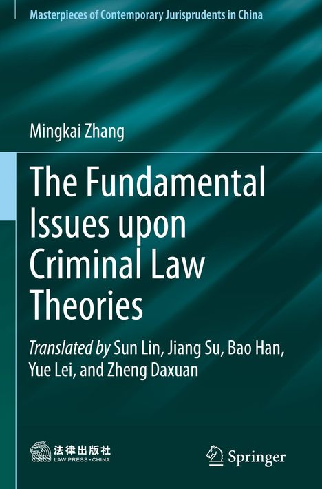 Buchtitel: "The Fundamental Issues upon Criminal Law Theories" von Mingkai Zhang, Übersetzer: Sun Lin u.a.; Logos unten.